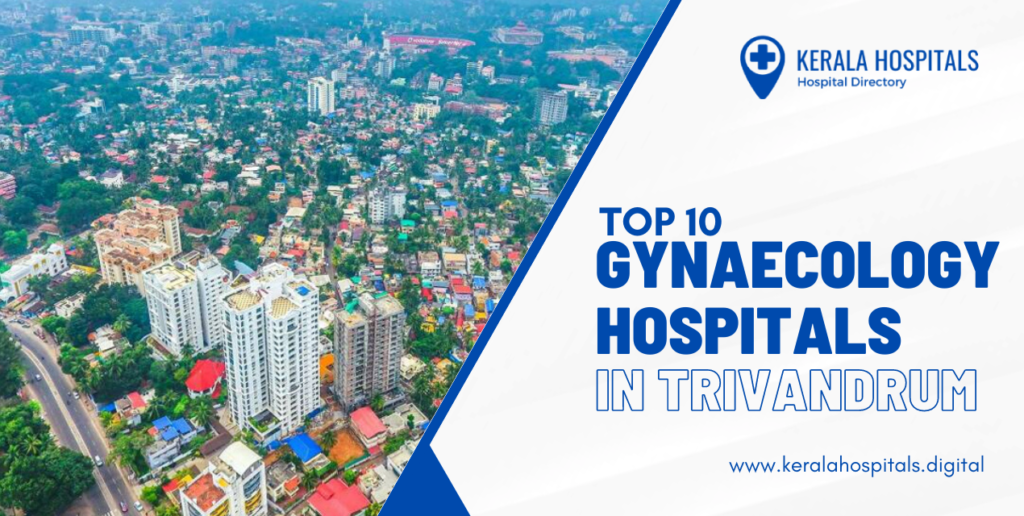 top Gynaecology hospitals in trivandrum
