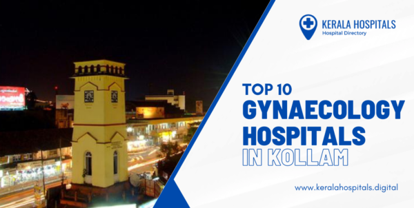 top 10 gynaecology hospitals in kollam