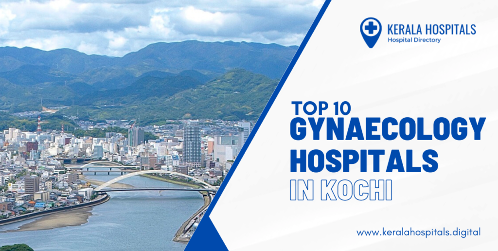 Top 10 gynaecology hospitals in kochi