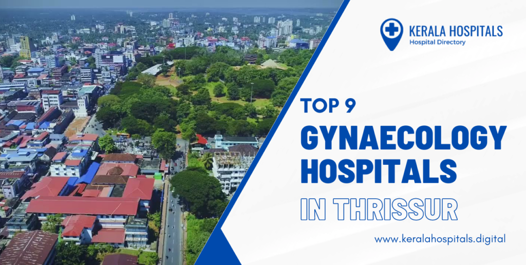 Top 9 Gynaecology Hospitals in Thrissur