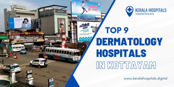 Top 9 Dermatology Hospitals in Kottayam