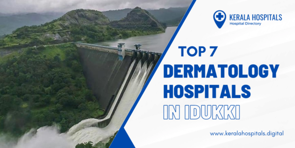 Top 7 Dermatology Hospitals in Idukki
