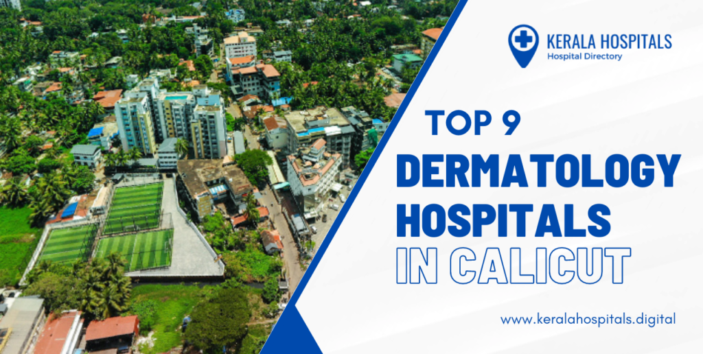 Top 9 Dermatology Hospitals in Calicut