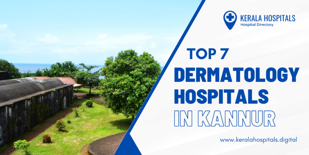 Top 7 Dermatology Hospitals in Kannur