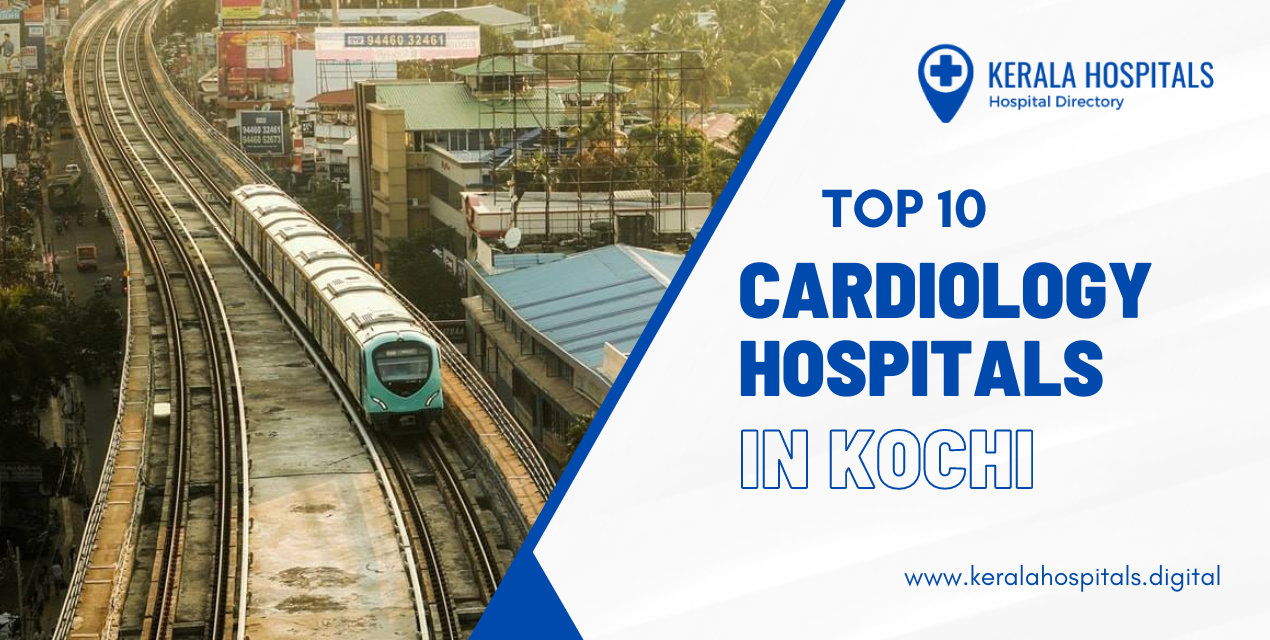 Top 10 Cardiology Hospitals In Kochi - Kerala Hospitals